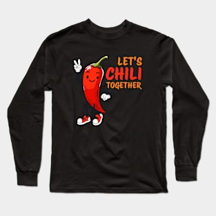 Lets Chili together Hot Chili Design Long Sleeve T-Shirt